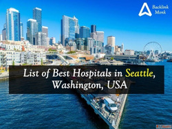 List of Best Hospitals in Seattle Washington
