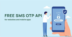 Integrate SMS OTP APIs for Fast Reliable User Authentication