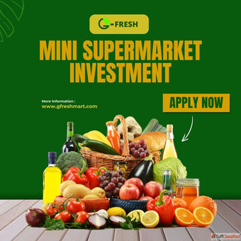 Make Big out of Low-cost GFresh Mini supermarket Investment