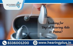 Looking for Digital Hearing Aids in Patna