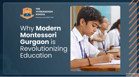 Why modern Montessori Gurgaon is revolutionizing education