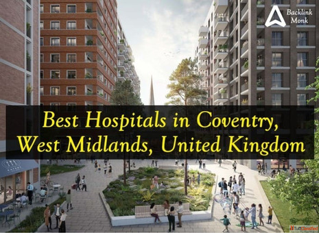 List of Best Hospitals in Coventry England