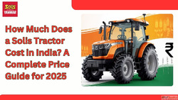How Much Does a Solis Tractor Cost in India A Complete Price...