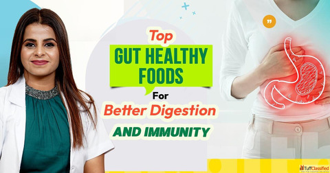 Top Gut Healthy Foods for Better Digestion and Immunity