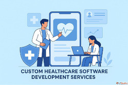 Custom Healthcare Software Development Services Driving Smar...