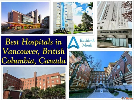 Best Hospitals in Vancouver British Columbia Canada