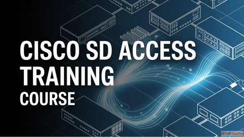Cisco SD-Access Training Course Cisco SDA Training