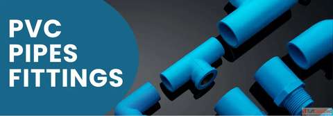 Types of PVC Pipe Fittings