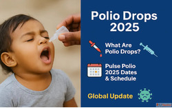 Essential Guide to Polio Drops 2025 What You Need to Know