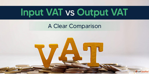 Input VAT and Output VAT in UAE Key Differences Explained