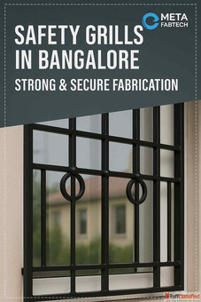 Safety Grills in Bangalore - Strong Secure Fabrication