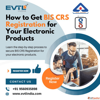 Steps to Obtain BIS CRS Registration for Electronic Products