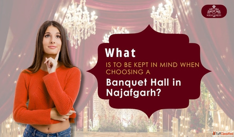 How to Choose the Best Banquet Hall in Najafgarh Essential Tips Checklist