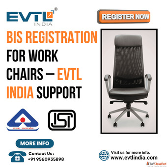 Smooth BIS Registration for Work Chairs with EVTL India