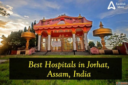 List of Best Hospitals in Jorhat Assam