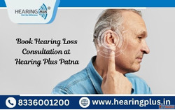 Book Hearing Loss Consultation at Hearing Plus Patna