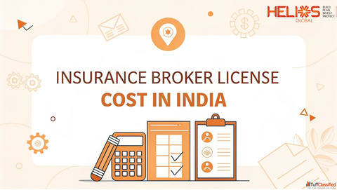 Insurance Broker License Cost in India - Start Your Journey with Helios Global