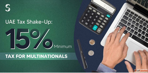 UAE to Impose 15 Tax on Multinational Companies Complete Guide