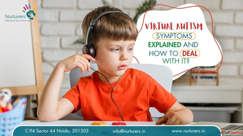 Virtual Autism Symptoms Explained and How to Deal with It