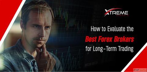 How to Evaluate the Best Forex Brokers for Long-Term Trading
