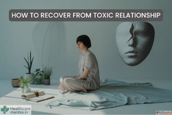 How to Recover After a Toxic Relationship