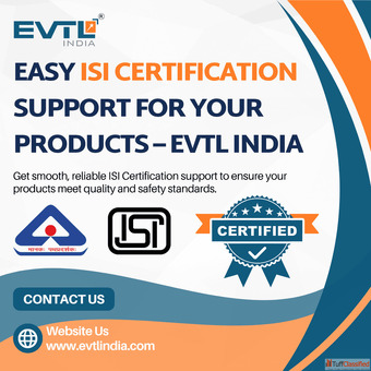 Reliable ISI Certification Support for Your Products - EVTL India