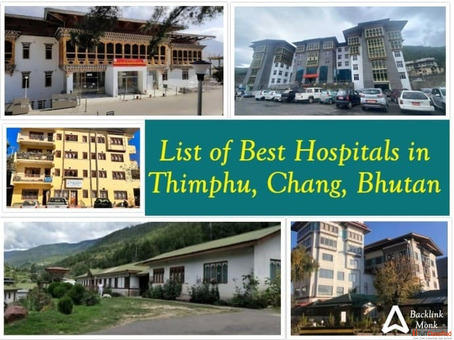 List of Best Hospitals in Thimphu Chang Bhutan
