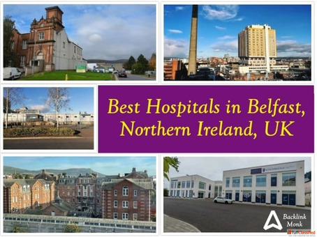 Best Hospitals in Belfast Northern Ireland United Kingdom