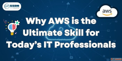 Why AWS is the Ultimate Skill for Today's IT Professionals