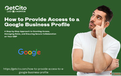Step-by-Step Guide to Provide Access to Your Google Business...