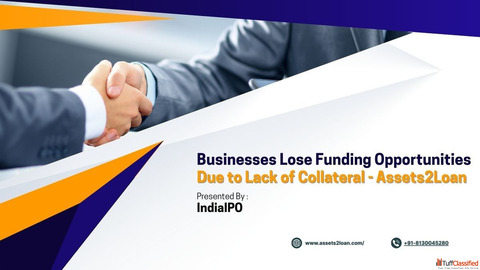 Businesses Lose Funding Opportunities Due to Lack of Collateral Assets2Loan