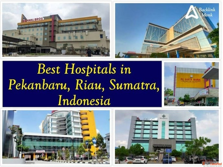 Best Hospitals in Pekanbaru Riau Sumatra Indonesia