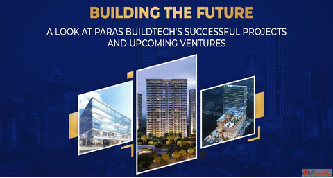 Top Developers in India Paras Build Tech