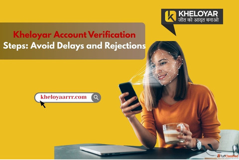Kheloyar Account Verification Steps Avoid Delays and Rejections