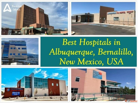 Best Hospitals in Albuquerque Bernalillo New Mexico USA