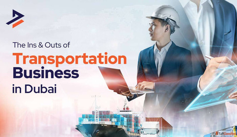 How to Start a Transport Business in Dubai and the UAE in 2025