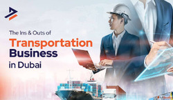 How to Start a Transport Business in Dubai and the UAE in 20...