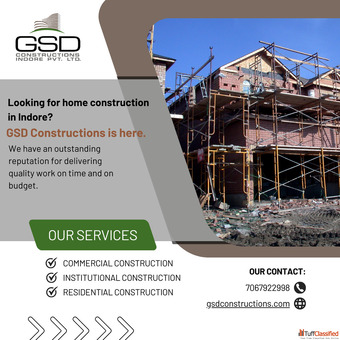 Need a Trusted Home Construction Service in Indore GSD Constructions Can Help