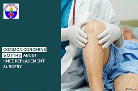 Looking for Common Concerns Myths About Knee Replacement Surgery