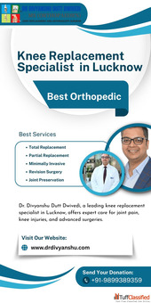 Best Knee Replacement Specialist in Lucknow - Dr. Divyanshu Dutt Dwivedi