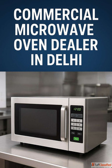 Best Commercial Microwave Oven Dealer in Delhi
