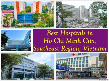 Best Hospitals in Ho Chi Minh Southeast Region Vietnam