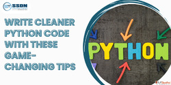 Write Cleaner Python Code With These Game-Changing Tips