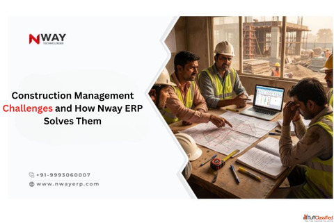 Construction Management Challenges and How Nway ERP Solves Them