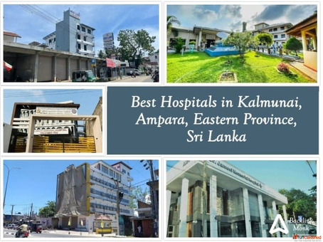 Best Hospitals in Kalmunai Ampara Eastern Province Sri Lanka