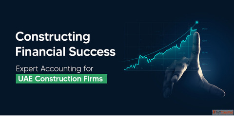 Accounting Services for Construction Companies in UAE