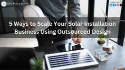 5 Ways to Scale Your Solar Installation Business Using Outso...
