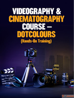 VIDEOGRAPHY CINEMATOGRAPHY COURSE - DOTCOLOURS Hands-On Trai...