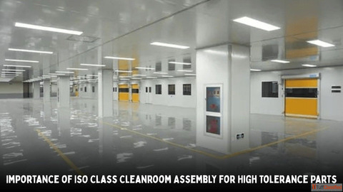 ISO-Class Cleanroom Assembly Ensuring Precision for Critical Engineering Parts