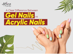A Clear Difference Between Gel Nails vs Acrylic Nails